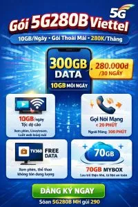 Gói 5G280B Viettel: 10GB/Ngày, Gọi Thoải Mái, 280K/Tháng