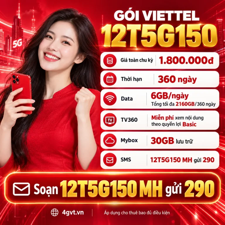 Gói 12T5G150 Viettel – thông tin và cú pháp MH gửi 290